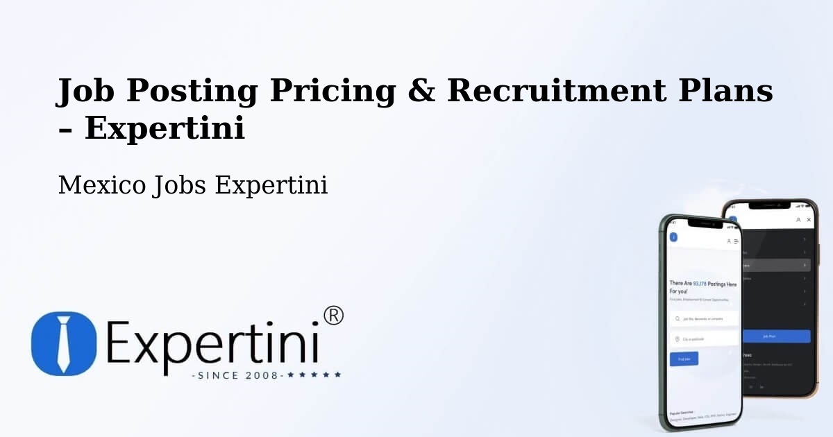 Job Posting Pricing & Recruitment Plans – Arteaga - Arteaga, Mexico Jobs Expertini